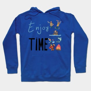 Enjoy time Hoodie